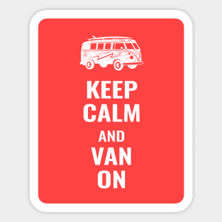 Keep Calm And Van On - Van Life Sticker